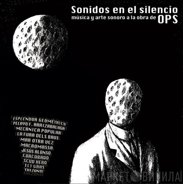  - Sonidos en el silencio, música y arte sonoro a la obra de OPS