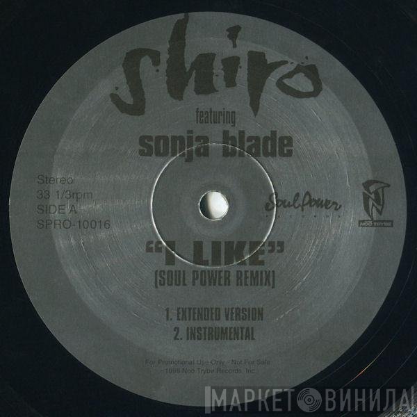 Sonja Blade, Shiro - I Like