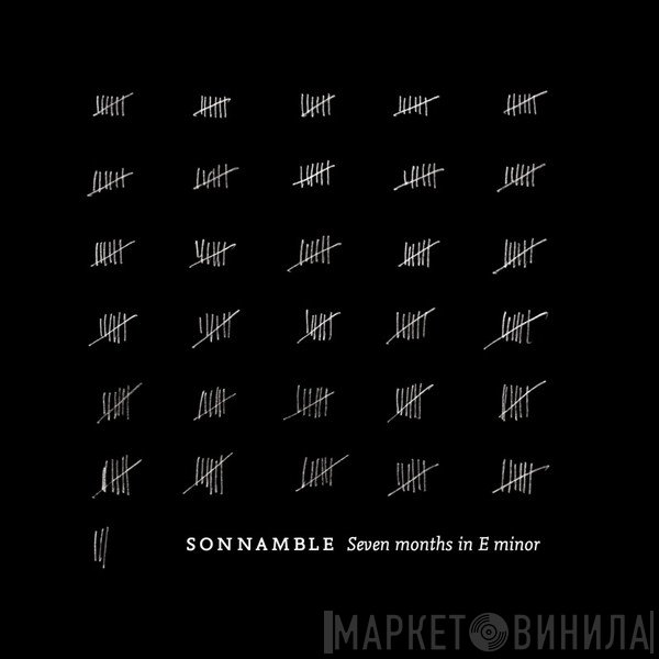 Sonnamble - Seven Months In E Minor
