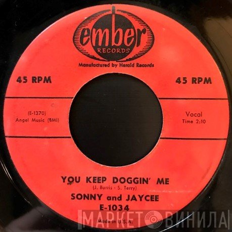 Sonny And Jaycee - You Keep Doggin' Me