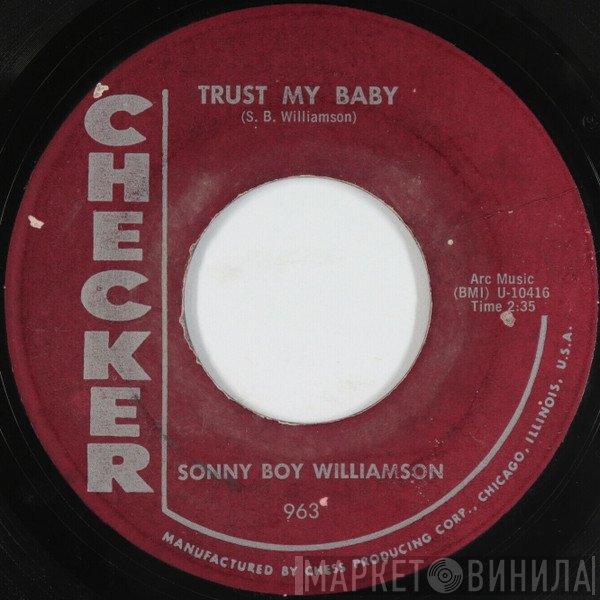 Sonny Boy Williamson  - Trust My Baby / Too Close Together