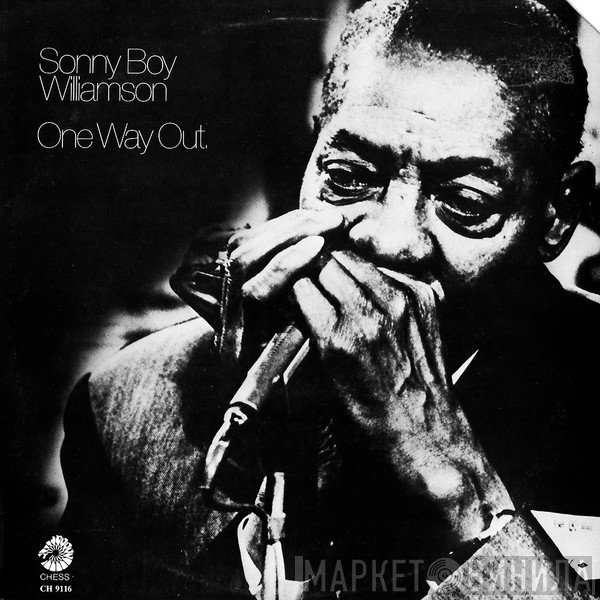 Sonny Boy Williamson   - One Way Out