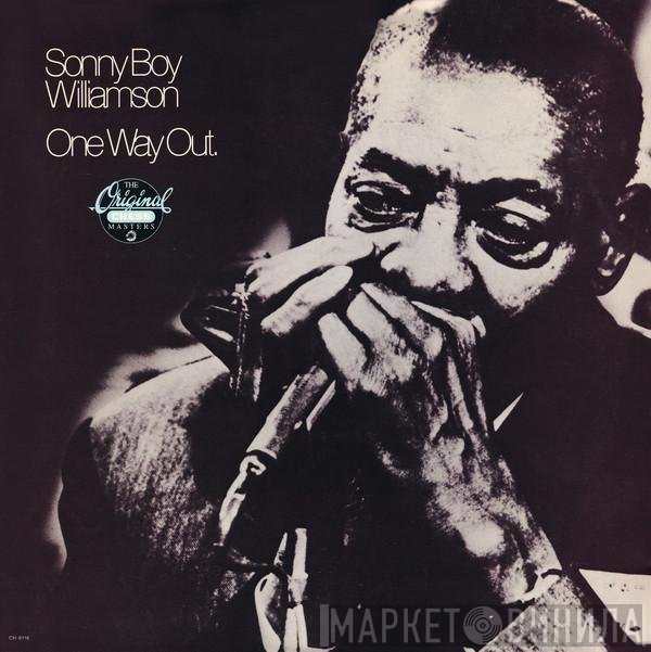 Sonny Boy Williamson   - One Way Out