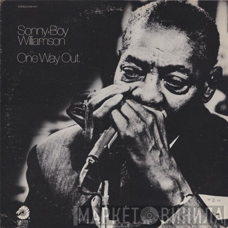 Sonny Boy Williamson   - One Way Out