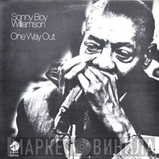 Sonny Boy Williamson   - One Way Out