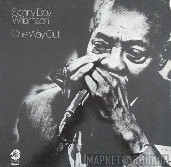 Sonny Boy Williamson   - One Way Out