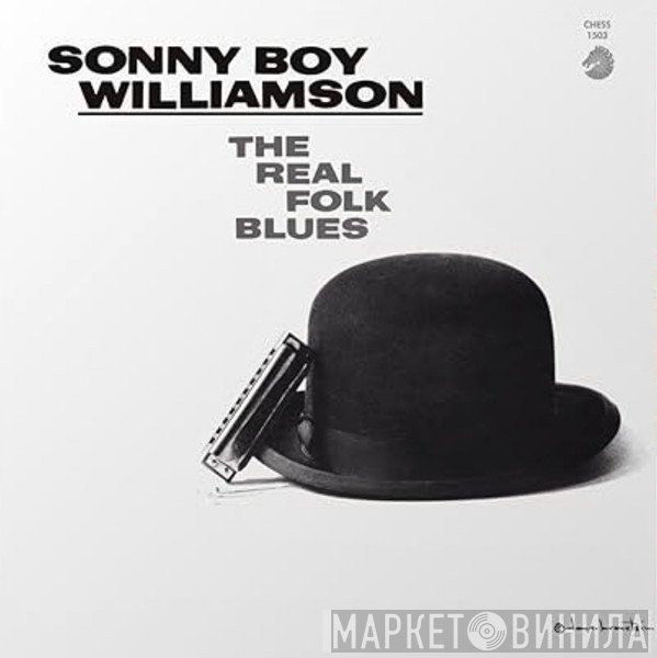 Sonny Boy Williamson  - The Real Folk Blues