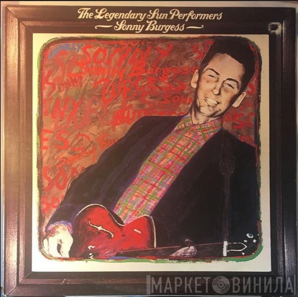 Sonny Burgess - The Legendary Sun Performers