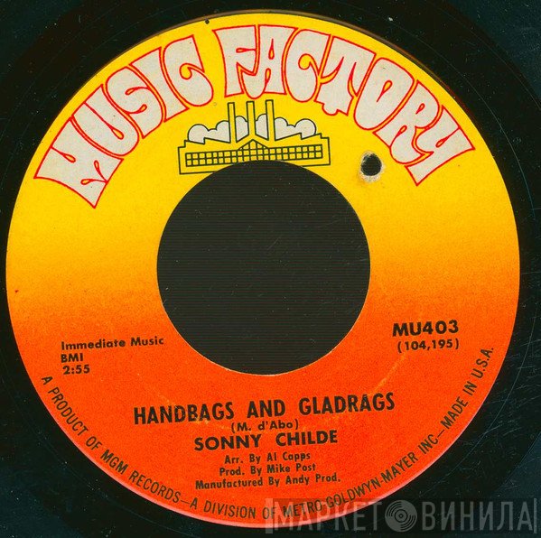 Sonny Childe - Handbags And Gladrags / Love Is In The Air