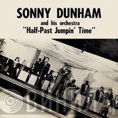 Sonny Dunham And His Orchestra - Half Past Jumpin' Time