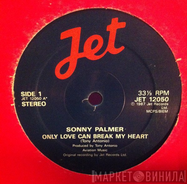 Sonny Palmer - Only Love Can Break My Heart