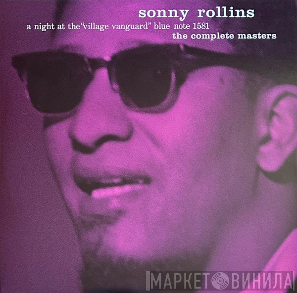 Sonny Rollins - A Night At The Village Vanguard: The Complete Masters