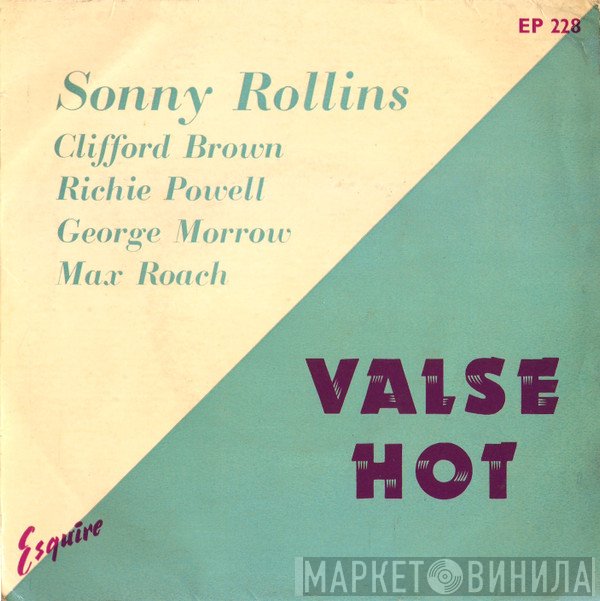Sonny Rollins, Clifford Brown, Richie Powell, George Morrow, Max Roach  - Valse Hot