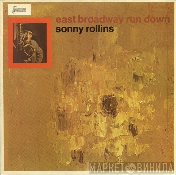 Sonny Rollins - East Broadway Run Down