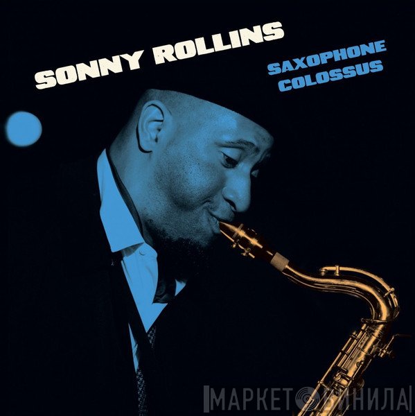 Sonny Rollins  - Saxophone Colossus