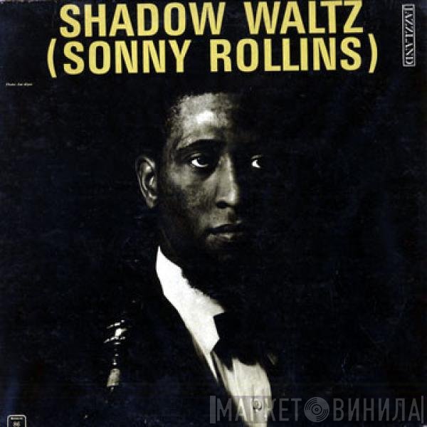Sonny Rollins  - Shadow Waltz