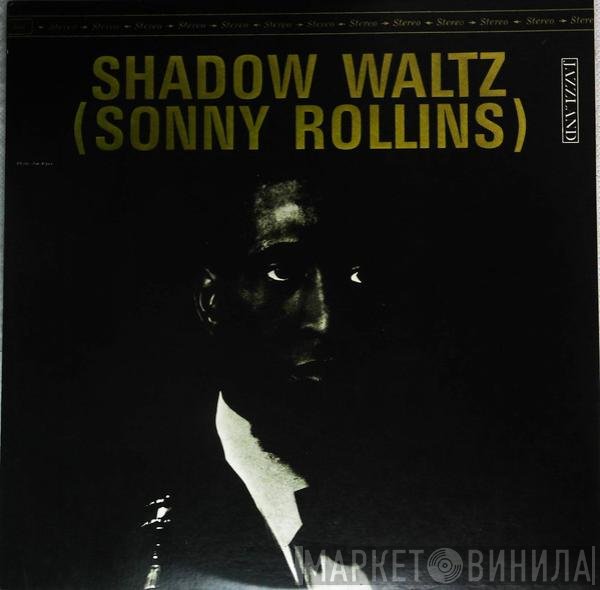 Sonny Rollins  - Shadow Waltz