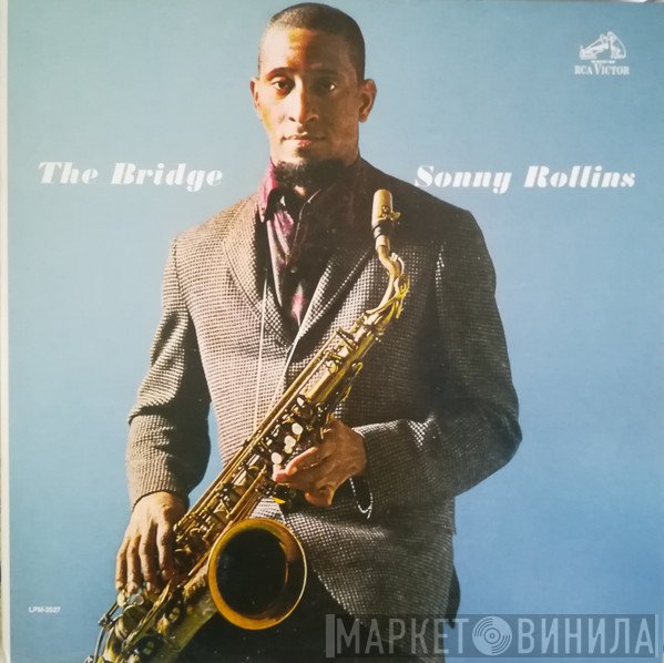Sonny Rollins  - The Bridge