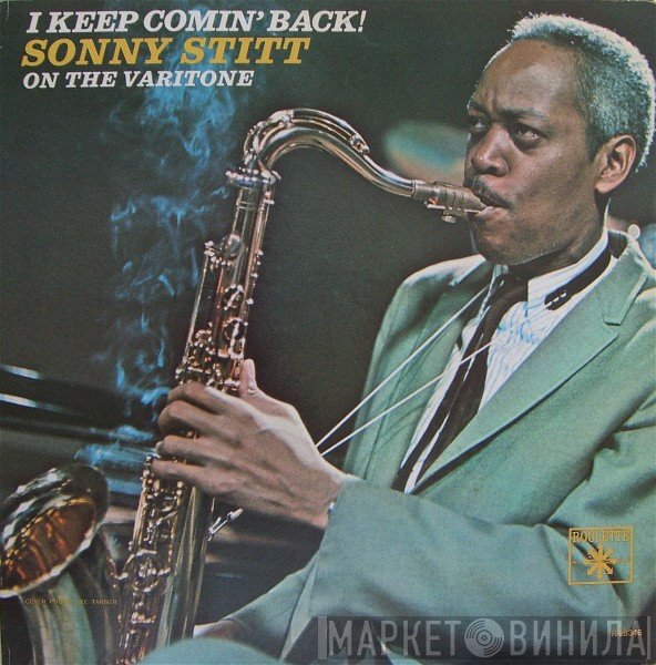 Sonny Stitt  - I Keep Comin' Back!