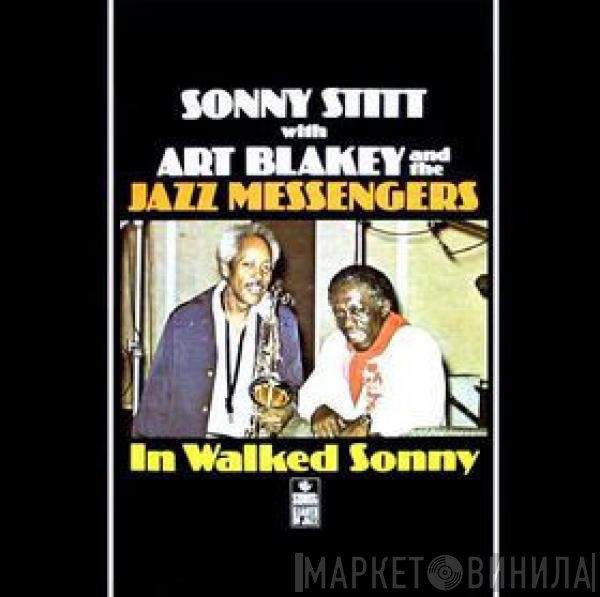Sonny Stitt With Art Blakey & The Jazz Messengers  - In Walked Sonny