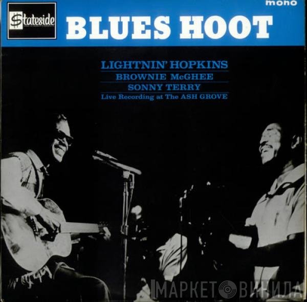 Sonny Terry, Lightnin' Hopkins, Brownie McGhee - Blues Hoot Live Recording At The Ash Grove