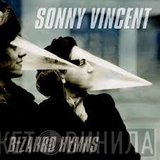Sonny Vincent - Bizarro Hymns