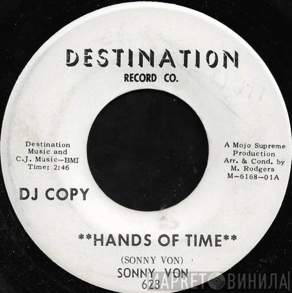 Sonny Von - Hands Of Time / Can't Do Without You