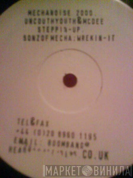 Sons Of Mecha, Uncouth Youth, MC Dee  - Steppin' Up / Wreckin' It