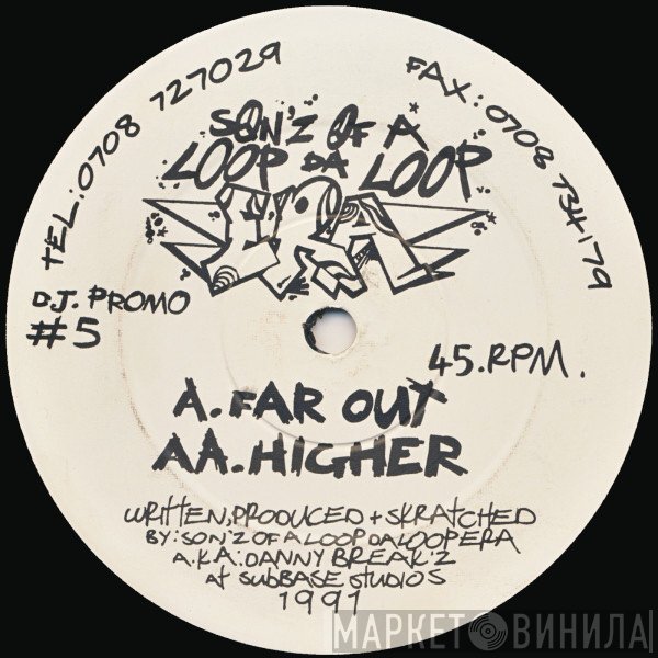 Sonz Of A Loop Da Loop Era - Far Out / Higher