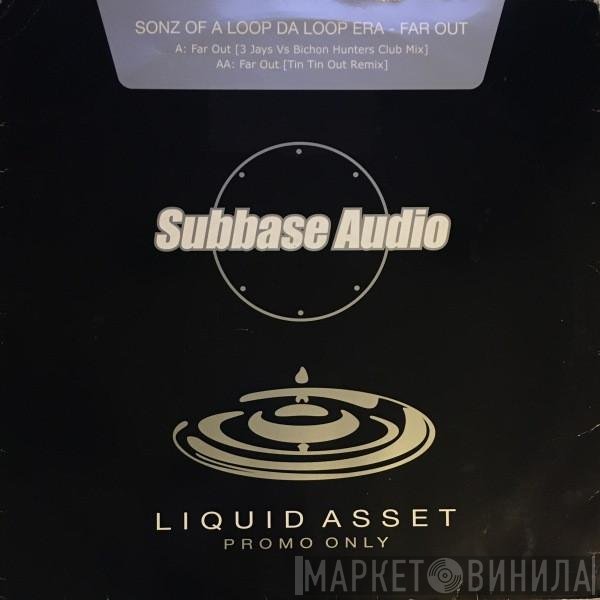 Sonz Of A Loop Da Loop Era - Far Out