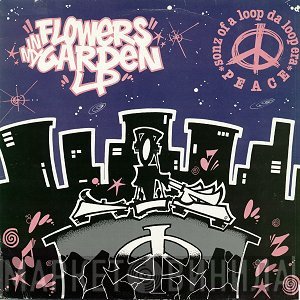 Sonz Of A Loop Da Loop Era  - Flowers In My Garden LP