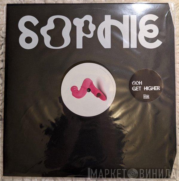 Sophie  - Ooh / Get Higher