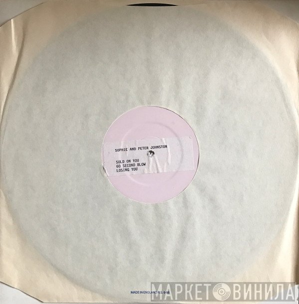 Sophie And Peter Johnston - Sold On You / 60 Second Blow / Losing You