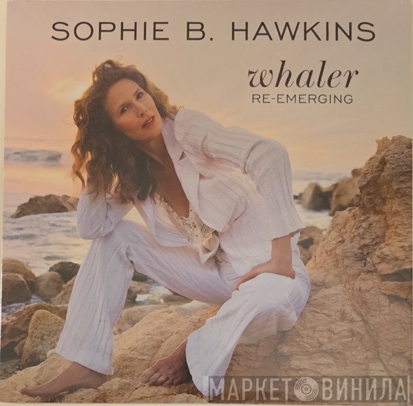 Sophie B. Hawkins - Whaler Re-Emerging