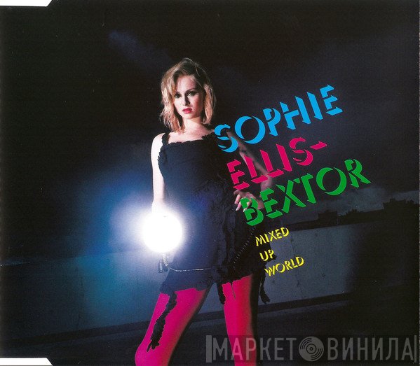 Sophie Ellis-Bextor  - Mixed Up World