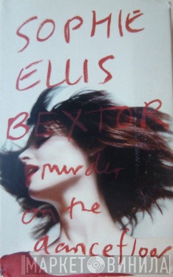 Sophie Ellis-Bextor - Murder On The Dancefloor
