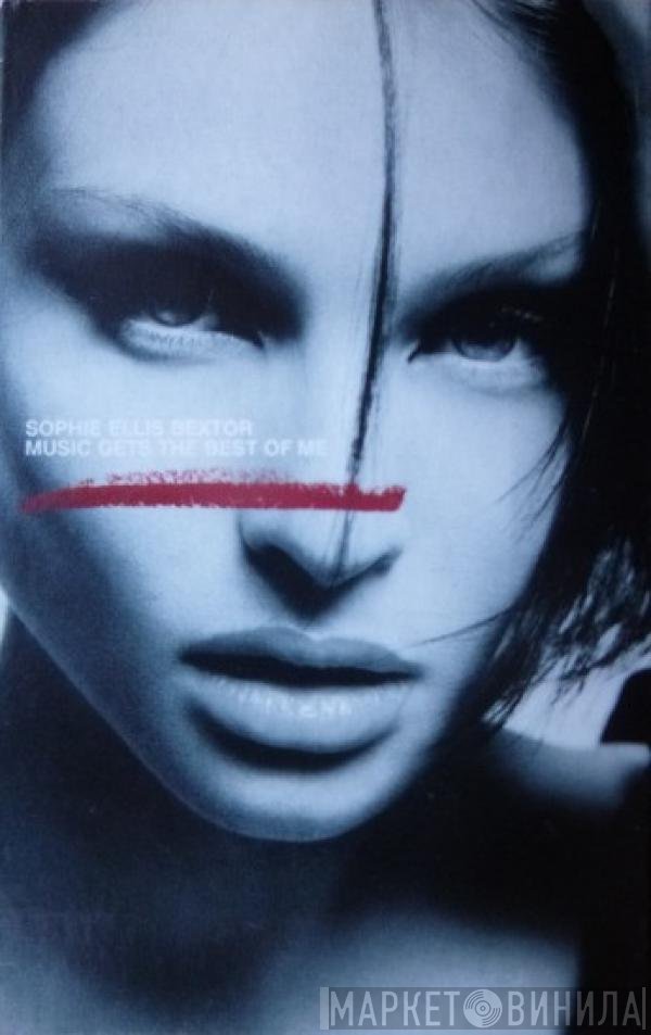 Sophie Ellis-Bextor - Music Gets The Best Of Me