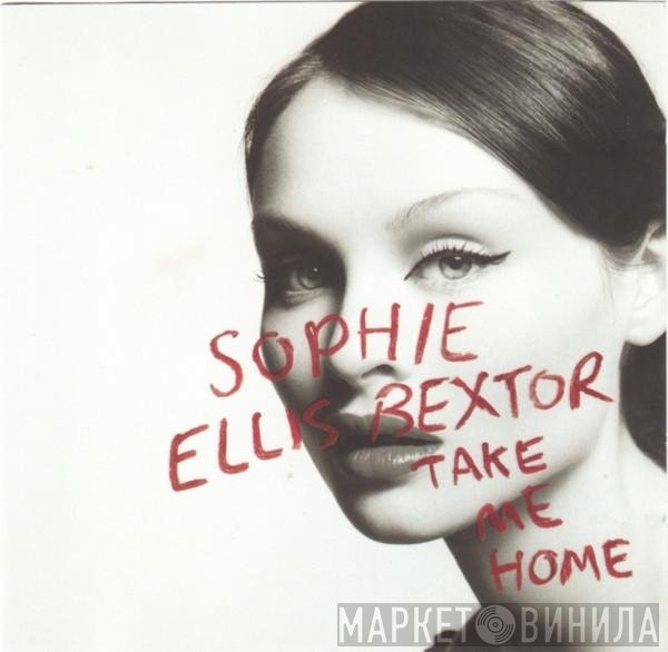 Sophie Ellis-Bextor - Take Me Home