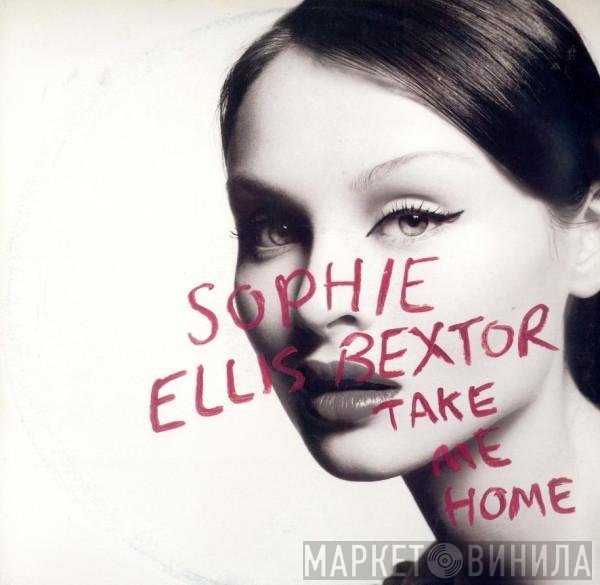 Sophie Ellis-Bextor - Take Me Home