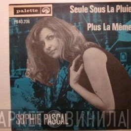 Sophie Pascal - Seule Sous La Pluie / Plus La Même