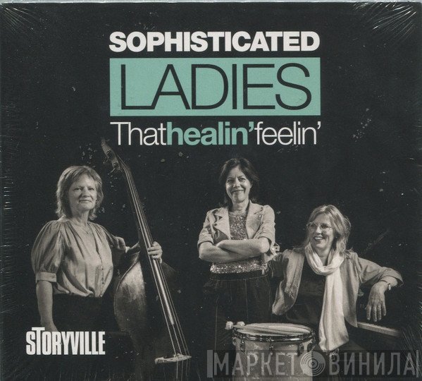 Sophisticated Ladies  - That Healin' Feelin'