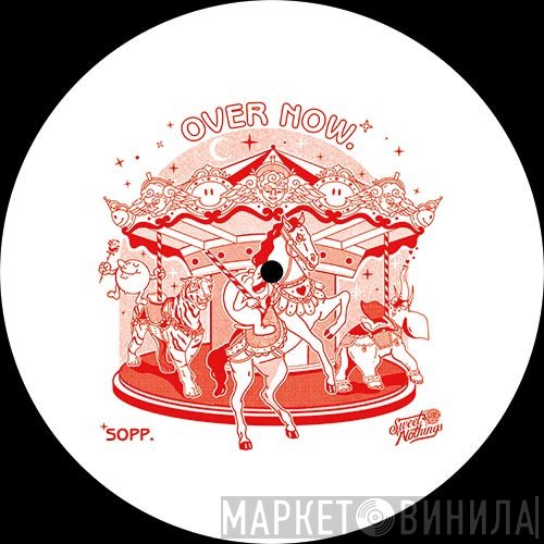 Sopp  - Over Now