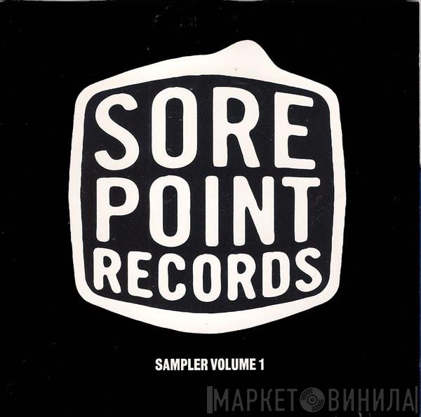  - Sore Point Records - Sampler Volume 1