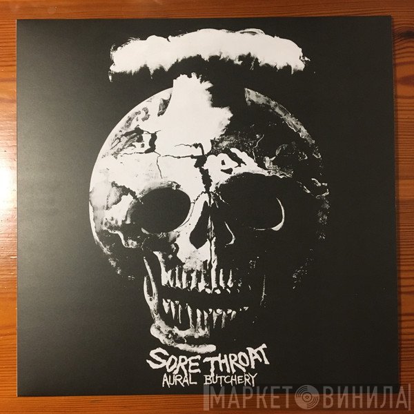 Sore Throat - Aural Butchery