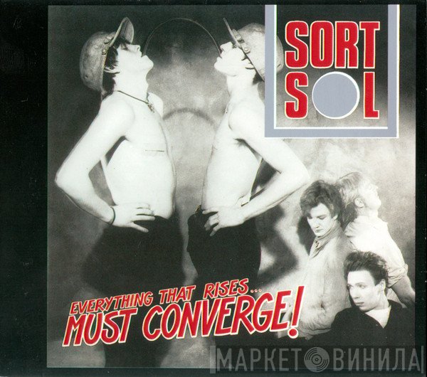 Sort Sol  - Everything That Rises... Must Converge!