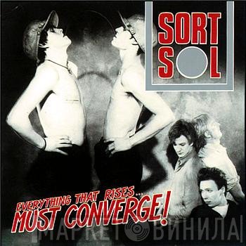 Sort Sol  - Everything That Rises... Must Converge!