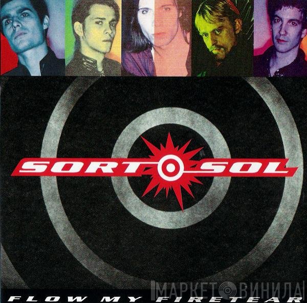 Sort Sol  - Flow My Firetear