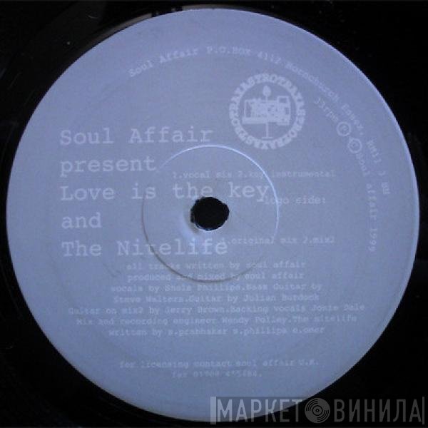 Soul Affair - Love Is The Key / The Nitelife