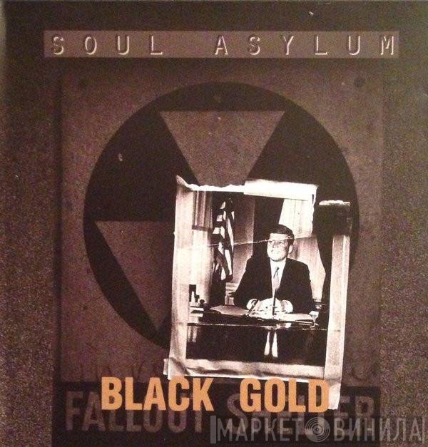 Soul Asylum   - Black Gold