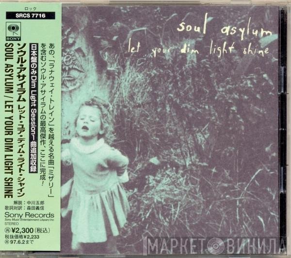 Soul Asylum  - Let Your Dim Light Shine